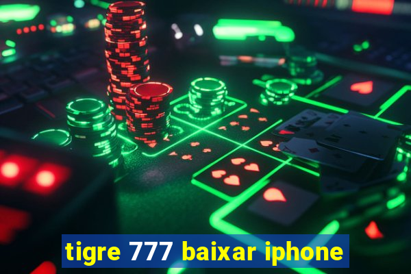 tigre 777 baixar iphone